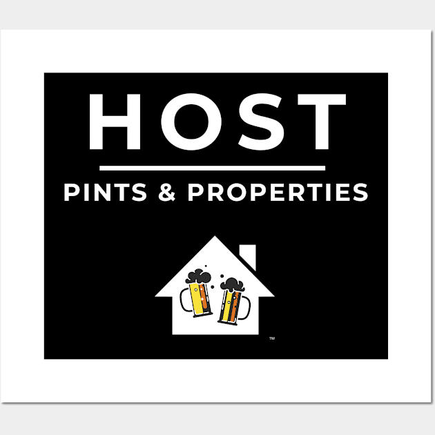 HOST - Pints & Properties Wall Art by Five Pillars Nation